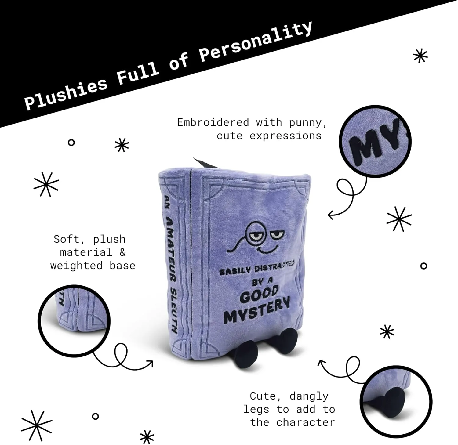 Book Plushie - Easily Distracted by a Good Mystery, Gift for Book Lovers, Silly Plush Toy for Gifting