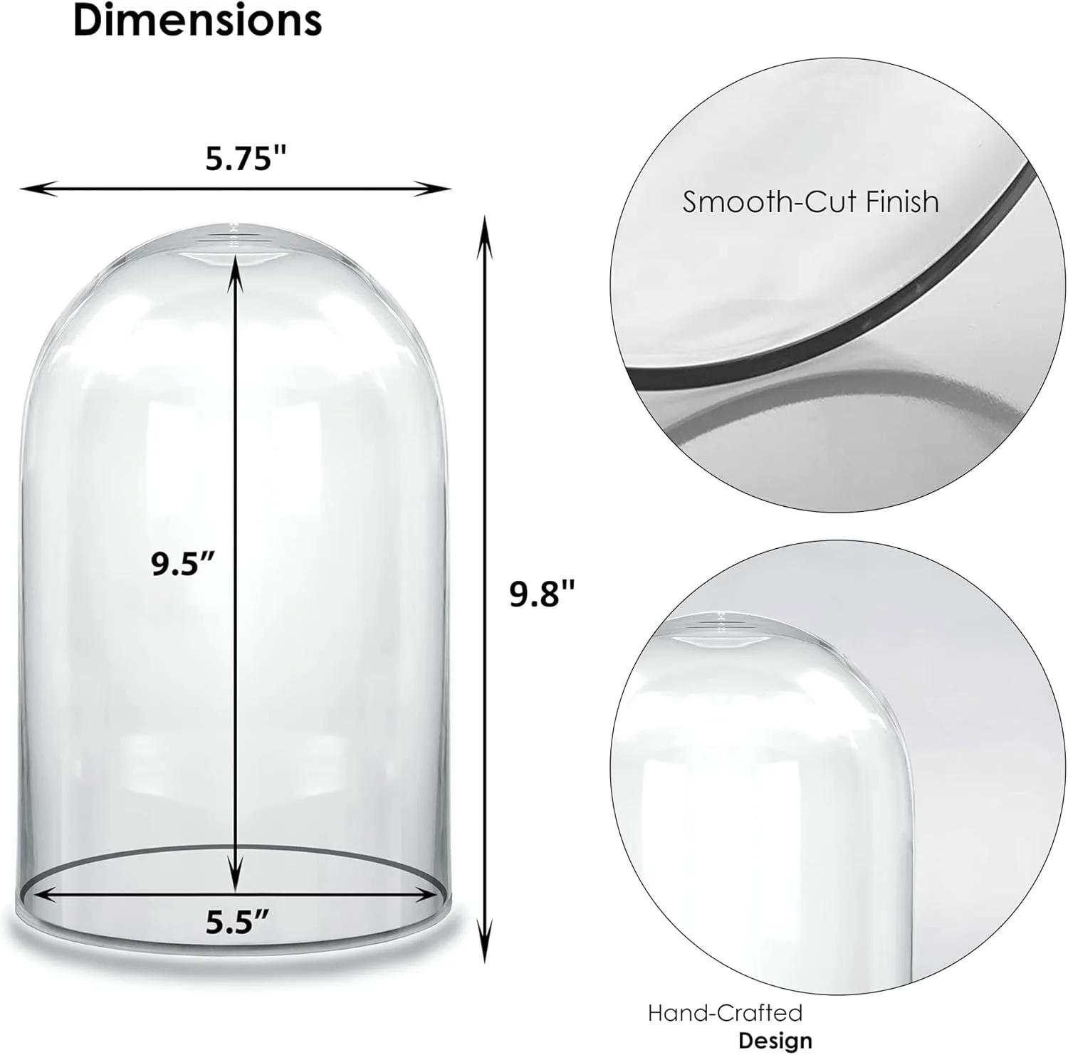 CYS EXCEL Dome Glass Cloche (H:10.5" D:6") | Multiple Size Choices Decorative Showcase Display For Antique Collectibles | Bell Jar Terrarium & Dessert Cover