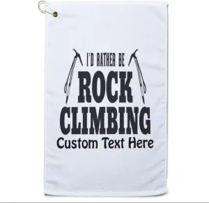 Style In Print Custom Fathers Day Golf Towel I'd Rather Be Rock Climbing Digging Tool Cotton